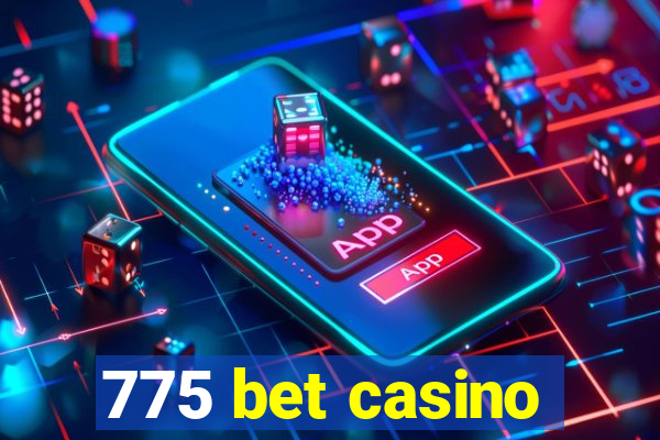 775 bet casino